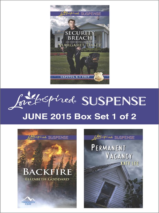 Title details for Love Inspired Suspense June 2015 - Box Set 1 of 2: Security Breach\Backfire\Permanent Vacancy by Margaret Daley - Available